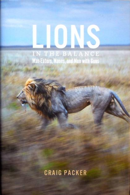 Lions In The Balance: Man-Eaters, Manes, and Men with Guns