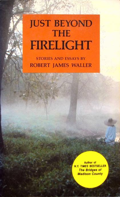 Just Beyond the Firelight: Stories and Essays