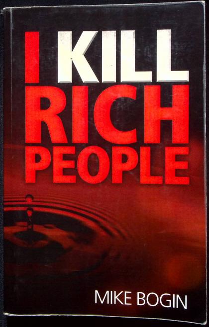 I Kill Rich People