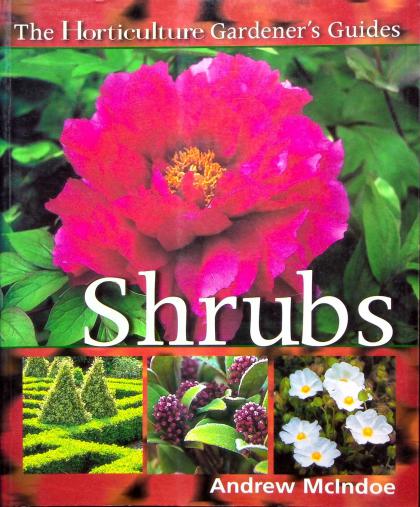 The Horticulture Gardener's Guides: Shrubs