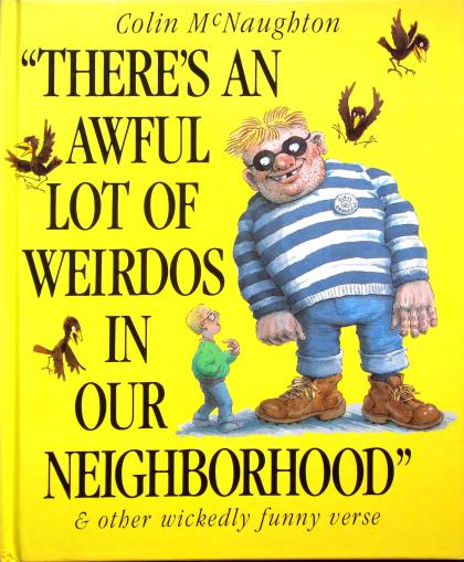 There's an Awful Lot of Weirdos in Our Neighborhood & Other Wickedly Funny Verse