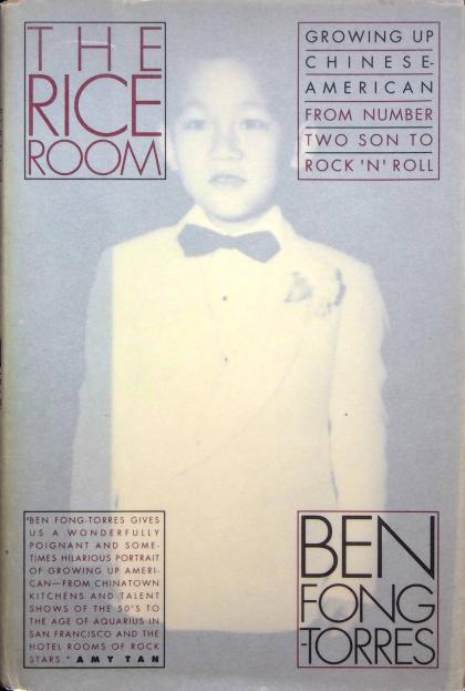 The Rice Room: Growing Up Chinese-American from Number Two Son To Rock 'n' Roll
