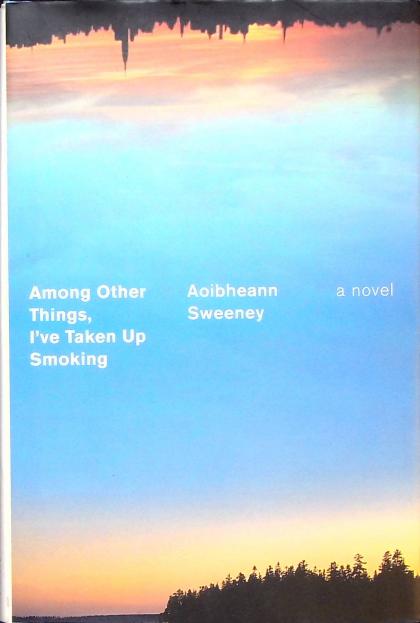 Among Other Things, I've Taken Up Smoking