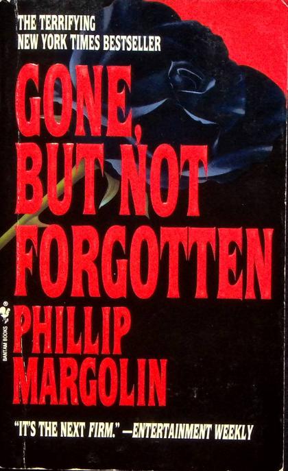Gone, But Not Forgotten