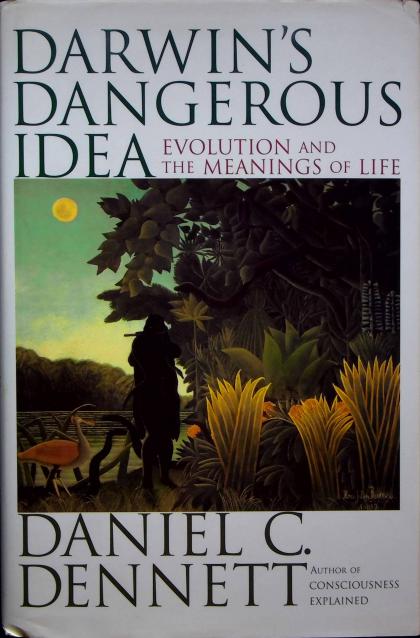 Darwin's Dangerous Idea: Evolution and the Meanings of Life