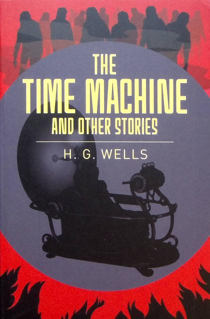 The Time Machine and Other Stories