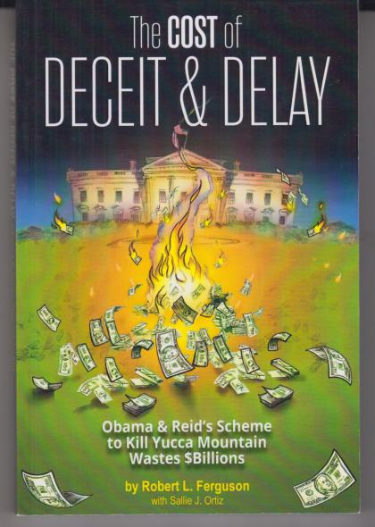 The Cost of Deceit & Delay: Obama & Reid's Scheme to Kill Yucca Mountain Wastes $Billions