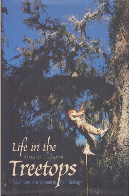 Life in the Treetops: Adventures of a Woman in Field Biology