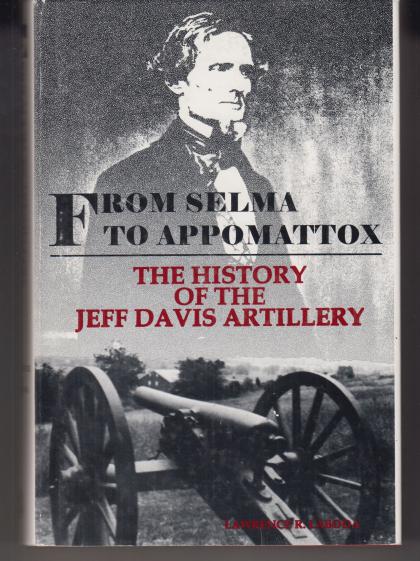 From Selma to Appomattox: The History of the Jeff Davis Artillery