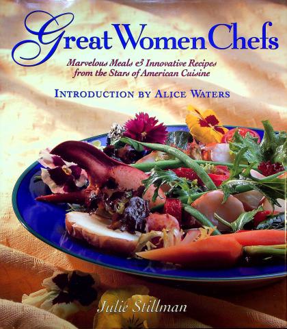 Great Women Chefs: Marvelous Meals & Innovative Recipes from the Stars of American Cuisine