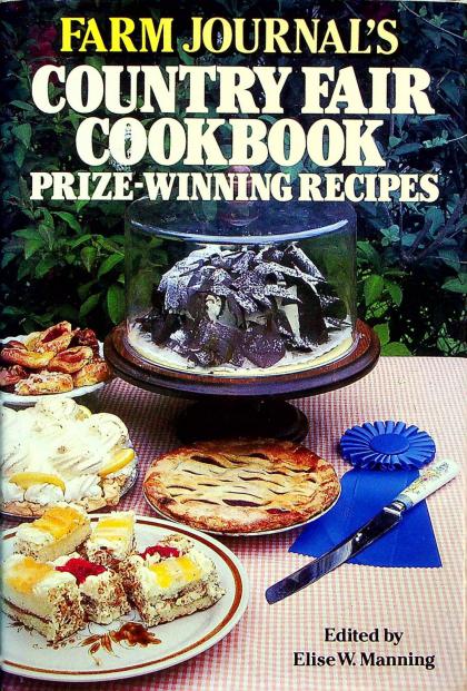 Farm Journal's Country Fair Cookbook: Prize-Winning Recipes