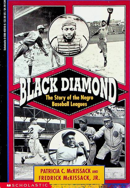 Black Diamond: The Story of the Negro Baseball Leagues