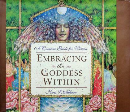 Embracing the Goddess Within: A Creative Guide for Women