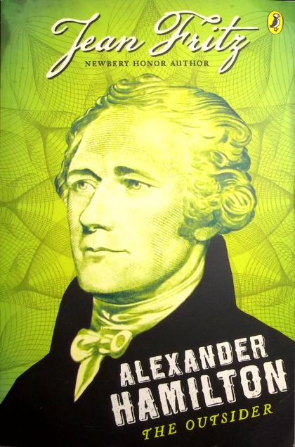 Alexander Hamilton: The Outsider