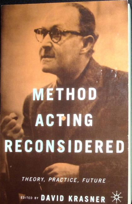 Method Acting Reconsidered: Theory, Practice, Future