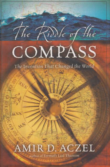 The Riddle Of The Compass: The Invention That Changed the World