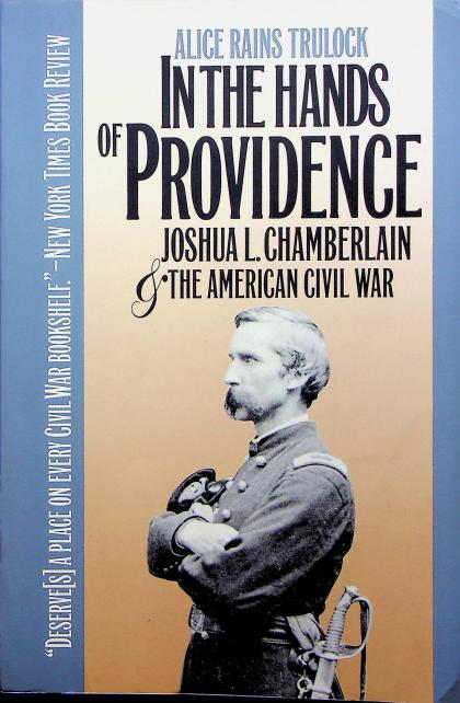 In the Hands of Providence: Joshua L. Chamberlain and the American Civil War