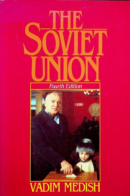 The Soviet Union (Fourth Edition)