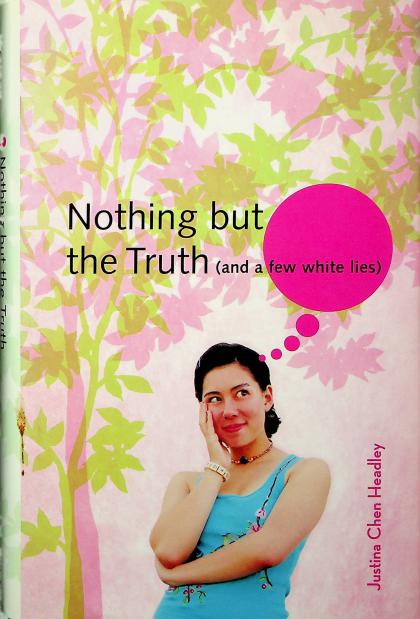 Nothing but the Truth: And a Few White Lies