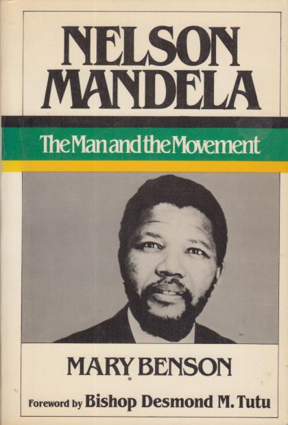 Nelson Mandela: The Man and the Movement