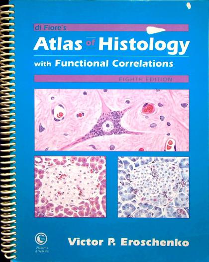 Di Fiore's Atlas of Histology with Functional Correlations
