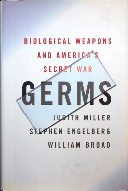 Germs: Biological Weapons and America's Secret War