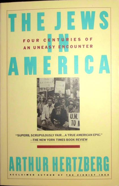 The Jews in America: Four Centuries of an Uneasy Encounter