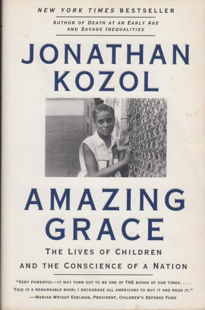 Amazing Grace: The Lives of Children and the Conscience of a Nation