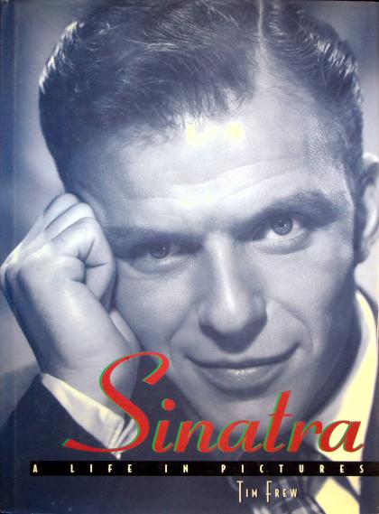 Sinatra: A Life in Pictures