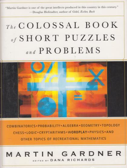 The Colossal Book of Short Puzzles and Problems