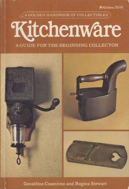 Kitchenware: A Guide for the Beginning Collector