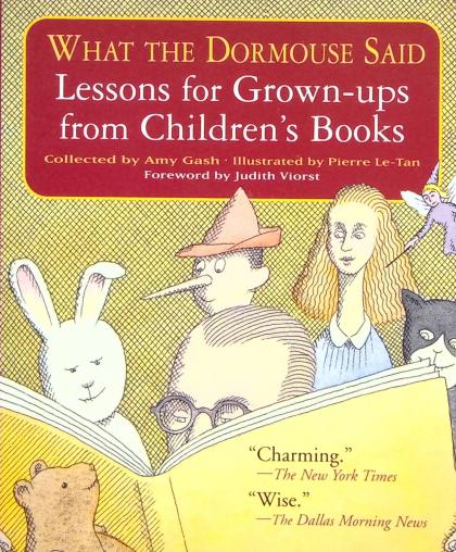 What the Dormouse Said: Lessons for Grown-Ups from Children's Books
