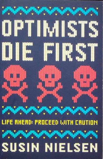 Optimists Die First