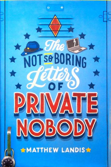 The Not So Boring letters of Private Nobody