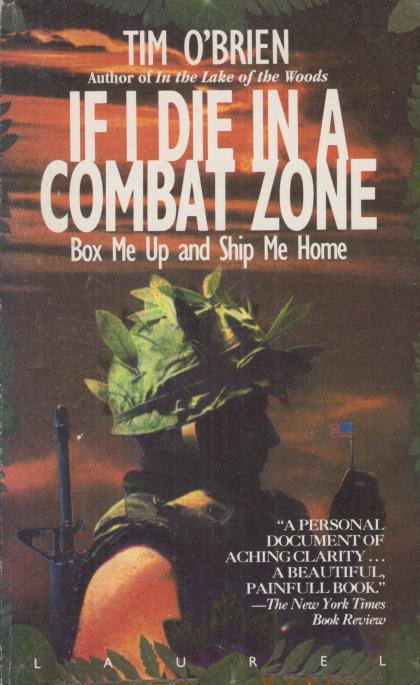 If I Die in a Combat Zone: Box Me Up and Send Me Home