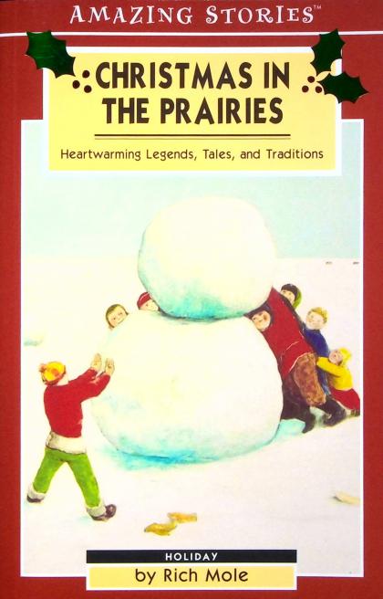 Christmas in the Prairies: Heartwarming Legends, Tales, and Traditions