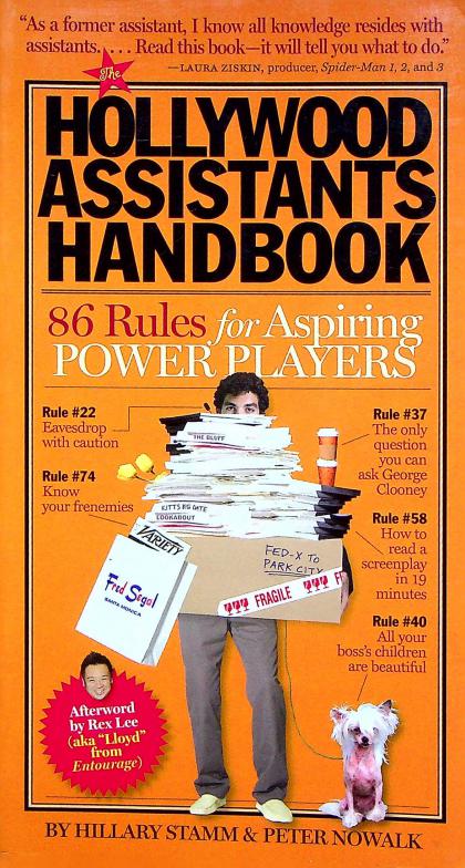 The Hollywood Assistants Handbook: 86 Rules for Aspiring Power Players