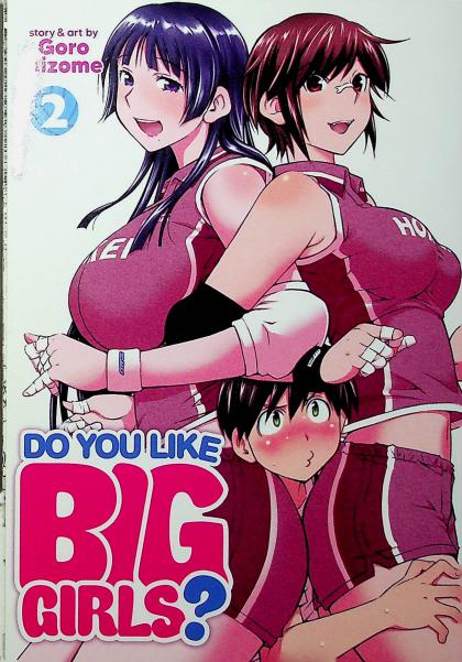 Do You Like Big Girls?