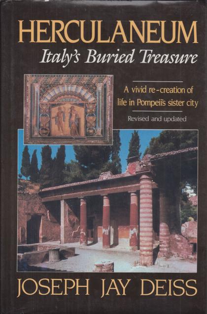 Herculaneum: Italy's Buried Treasure - A Vivid Re-creation of Life in Pompeii's Sister City