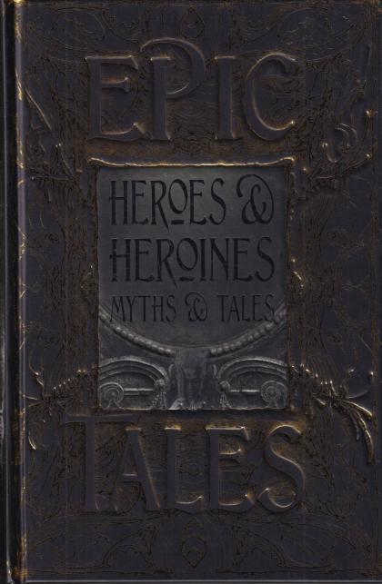 Heroes & Heroines Myths & Tales