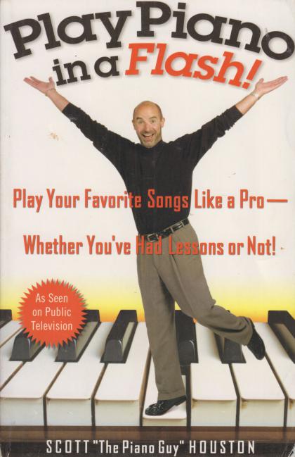 Play Piano in a Flash!: Play Your Favorite Songs Like a Pro- Whether You've Had Lessons or Not!