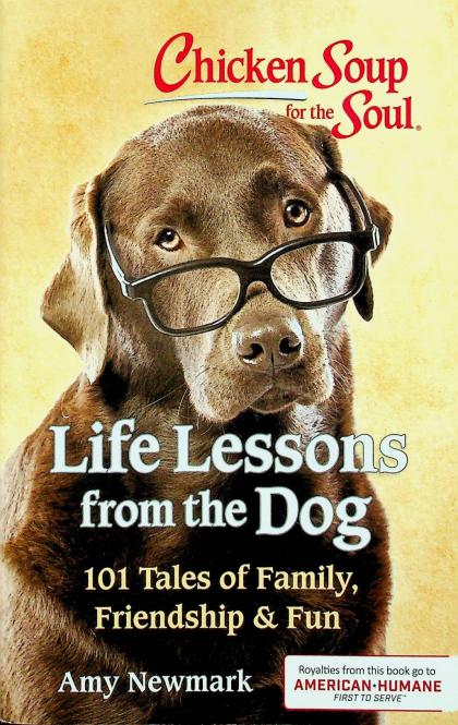 Life Lessons from the Dog: 101 Tales of Family, Friendship & Fun