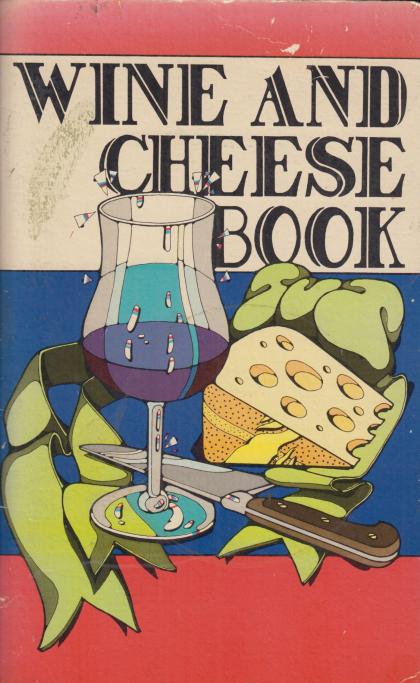 Wine and Cheese Book