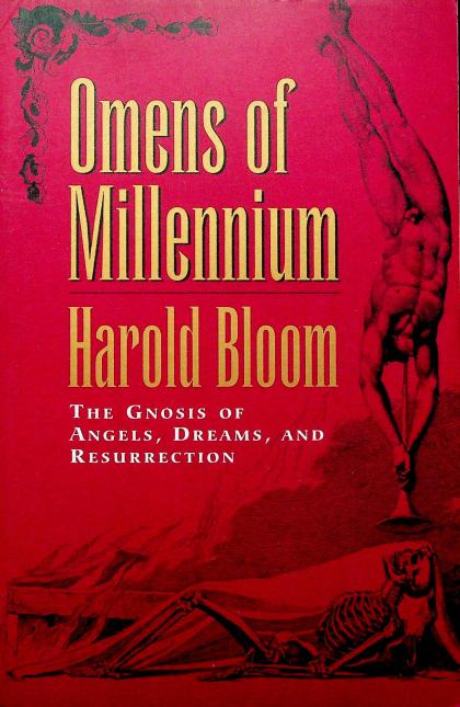Omens of Millennium: The Gnosis of Angels, Dreams, and Resurrection