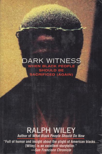 Dark Witness: When Black People Should Be Sacrificed (Again)