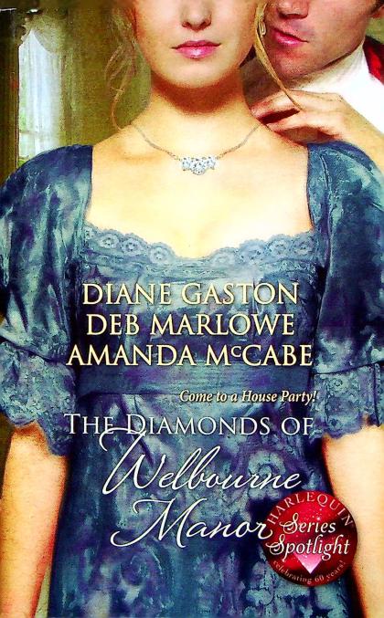 The Diamonds of Welbourne Manor (Bind Up): Justine and the Noble Viscount / Annalise and the Scandalous Rake / Charlotte and the Wicked Lord