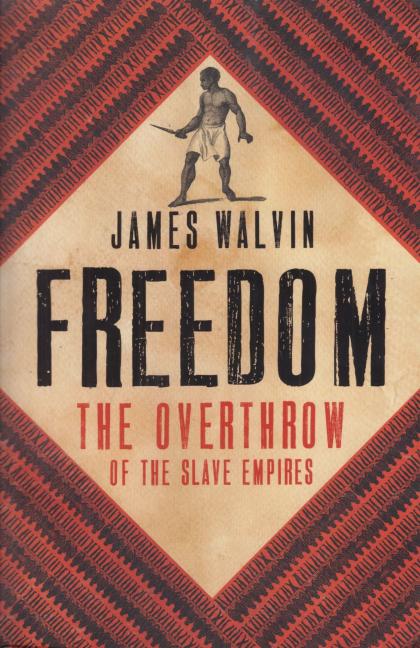 Freedom: The Overthrow of the Slave Empires