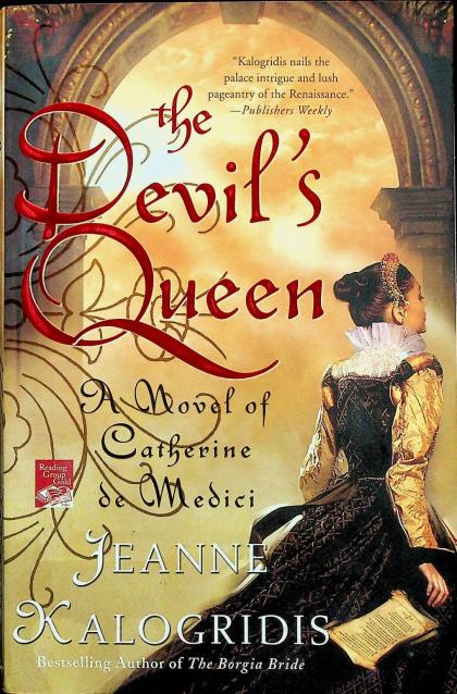 The Devil's Queen: A Novel of Catherine de Medici