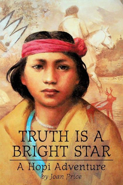 Truth is a Bright Star: A Hopi Adventure