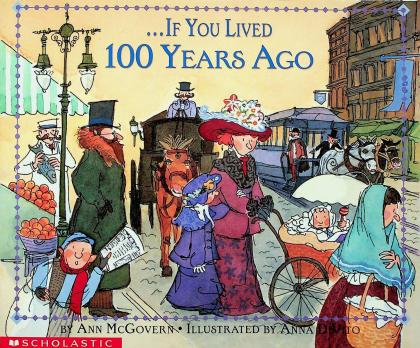 …If You Lived 100 Years Ago